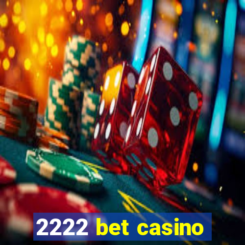 2222 bet casino